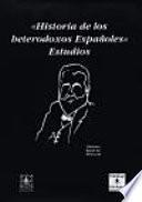 Historia de los heterodoxos españoles