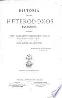 Historia de los heterodoxos espanoles por el doctor