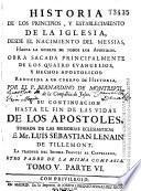 Historia de los principios y establecimiento de la Iglesia desde el nacimiento del Messias hasta la muerte de todos los Apostoles