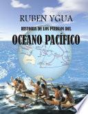 HISTORIA DE LOS PUEBLOS DEL OCEANO PACÍFICO