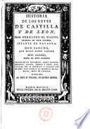 Historia de los reyes de Castilla y de León, Don Fernando el Magno ... infante de Navarra; Don Sancho ...; Don Alonso, sexto de este nombre, sacada de los privilegios ...