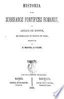 Historia de los Soberanos Pontífices romanos ...