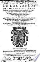 Historia de los Vandos, de los Zegries y Abencerrages cavalleros Moros de Granada, de las civiles guerras que huno en ella ...