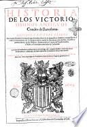 Historia de los victoriosissimos antiguos condes de Barcelona. Divida en tres libros ... Compuesta por el presentado fray Francisco Diago de la Orden de predicadores, ..