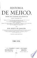 Historia de Méjico desde sus tiempos mas remotos hasta nuestros dias