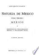 Historia de México: I. Independencia, caracterización política e integración social