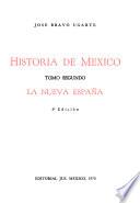 Historia de México: La Nueva España. 5. ed