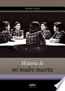 Historia de mi madre muerta