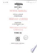 Historia de Nueva España... por... Hernán Cortés