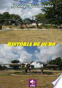 História De Ouro