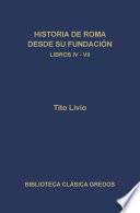 Historia de Roma desde su fundación. Libros IV-VII