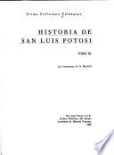 Historia de San Luis Potosí: tormentas de la libertad