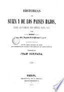 Historia de Suiza y de los Países Bajos, desde los tiempos más remotos hasta 1840