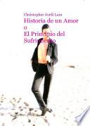 Historia de un Amor o El Principio del Sufrimiento
