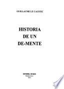 Historia de un de-mente