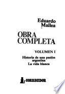 Historia de una pasión argentina ; La vida blanca