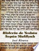 Historia de Yeshua Segun Matityah