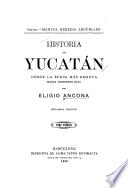 Historia de Yucatán, desde la época más remota hasta nuestros días