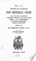 Historia del Almirante Don Cristobal Colon en la cual se da particular y verdadera relacion de su vida y de sus hechos, y del descubrimiento de las Indias Occidentales, llamadas Nuevo-mundo