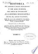 Historia del Antiguo y Nuevo Testamento y de los judios