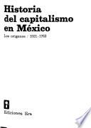 Historia del capitalismo en México: Los orígenes, 1521-1763