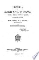 Historia del combate naval de Lepanto y juicio de la importancia y consecuencias de aquel suceso