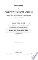 Historia del Combate naval de Trafalgar, precedida de la del renacimiento de la Marina Española a durante el siglo XVIII.