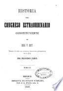 Historia del Congreso estraordinario constituyente de 1856 y 1857