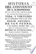 Historia del Convento de S. Ildephonso de la villa de Santillana, del Orden de Predicadores