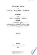 Historia del derecho en Cataluña, Mallorca y Valencia: -III. Doctrina del Código de las costumbres de Tortosa