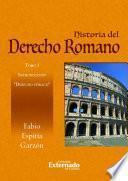 Historia del derecho romano. Tomo I. Introducción “Derecho público”