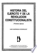 Historia del ejercito y de la revolucion constitucionalista
