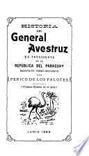 Historia del General Avestruz, ex-presidente de la República del Paraguay