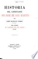 Historia del libertador don José de San Martín: El capitán de los Andes, 1777-1817