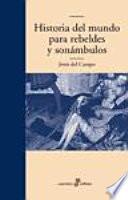 Historia del mundo para rebeldes y sonámbulos