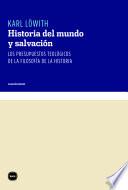 Historia del mundo y salvacion/ History of the World and the Salvation