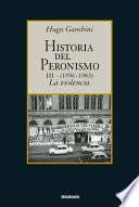 Historia del peronismo III (1956-1983)-la violencia
