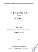 Historia del Perú: Epocas descubrimiento, conquista, virreinato