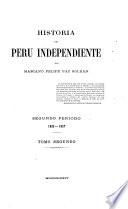 Historia del Perú independiente: t. 1-2. Segundo período, 1822-1827
