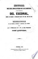 Historia del real monasterio de San Lorenzo llamado comunmente del Escorial, deode su origen