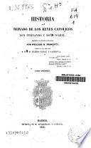 Historia del reinado de los Reyes Católicos don Fernando y doña Isabel: (1845. XXI, 362, [3] p.)