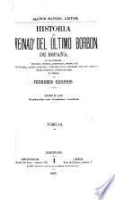 Historia del reinado del ultimo Borbon de España