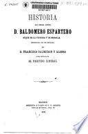 Historia del sermo. señor D. Baldomero Espartero, Duque de la Victoria y Morella, precedida de un prólogo