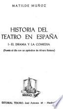 Historia del teatro en España: El drama y la comedia.-2. La ópera y el Teatro Real.-3. La zarzuela y el género chico
