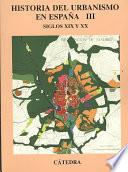 Historia del urbanismo en España: Siglos XIX y XX