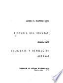 Historia del Uruguay: pt. Coloniaje y revolución: Artigas