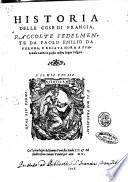 Historia delle cose di Francia, raccolte fedelmente da Paolo Emilio da Verona, e recata hora a punto dalla latina in questa nostra lingua volgare