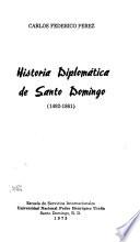 Historia diplomática de Santo Domingo (1492-1861).