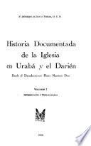 Historia documentada de la iglesia en Urabá y el Darién: Introducción y preliminares