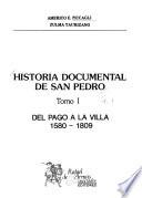 Historia documental de San Pedro: Del pago a la villa, 1580-1809